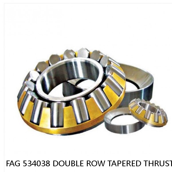 FAG 534038 DOUBLE ROW TAPERED THRUST ROLLER BEARINGS #1 image